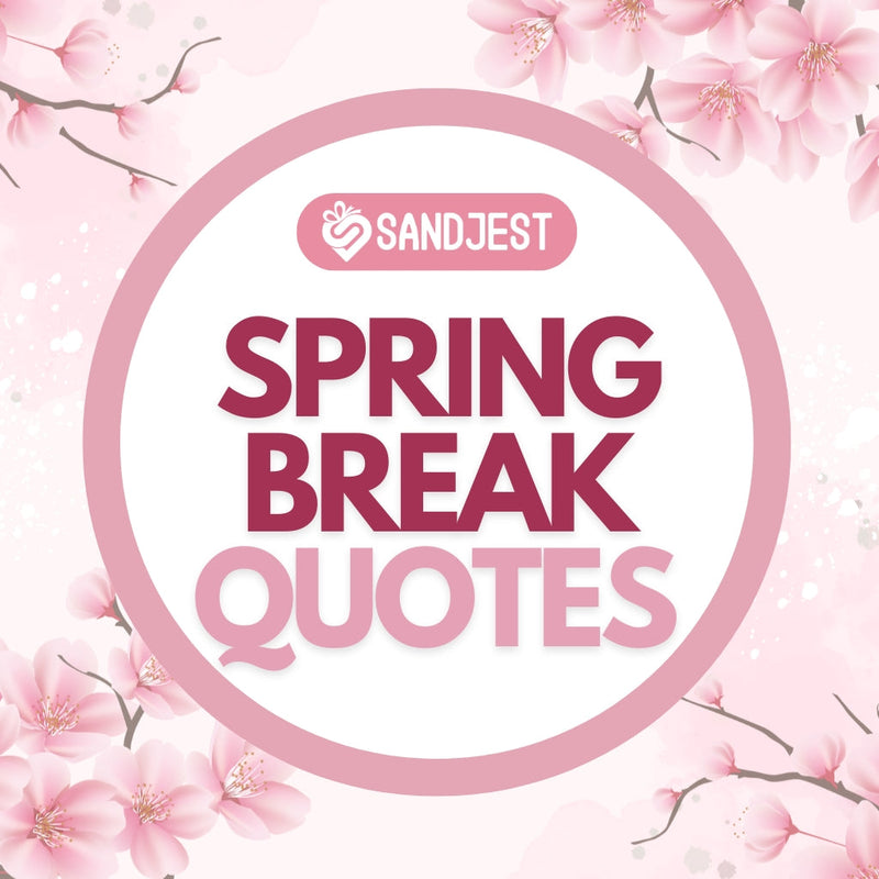 Celebrate the best moments of spring with these fun and vibrant spring break quotes!