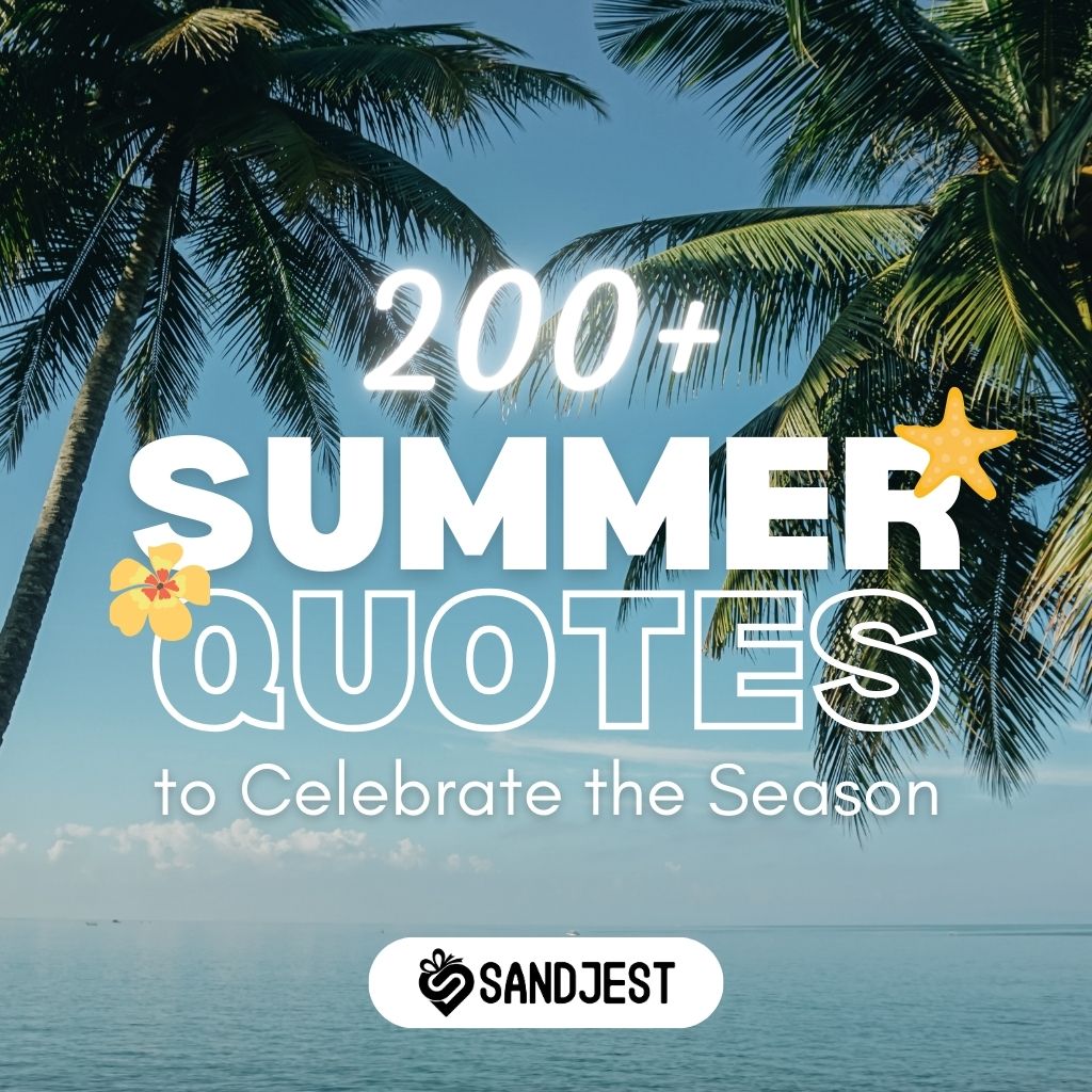 Inspirational collection of over 200 summer quotes celebrating the season's joy and warmth