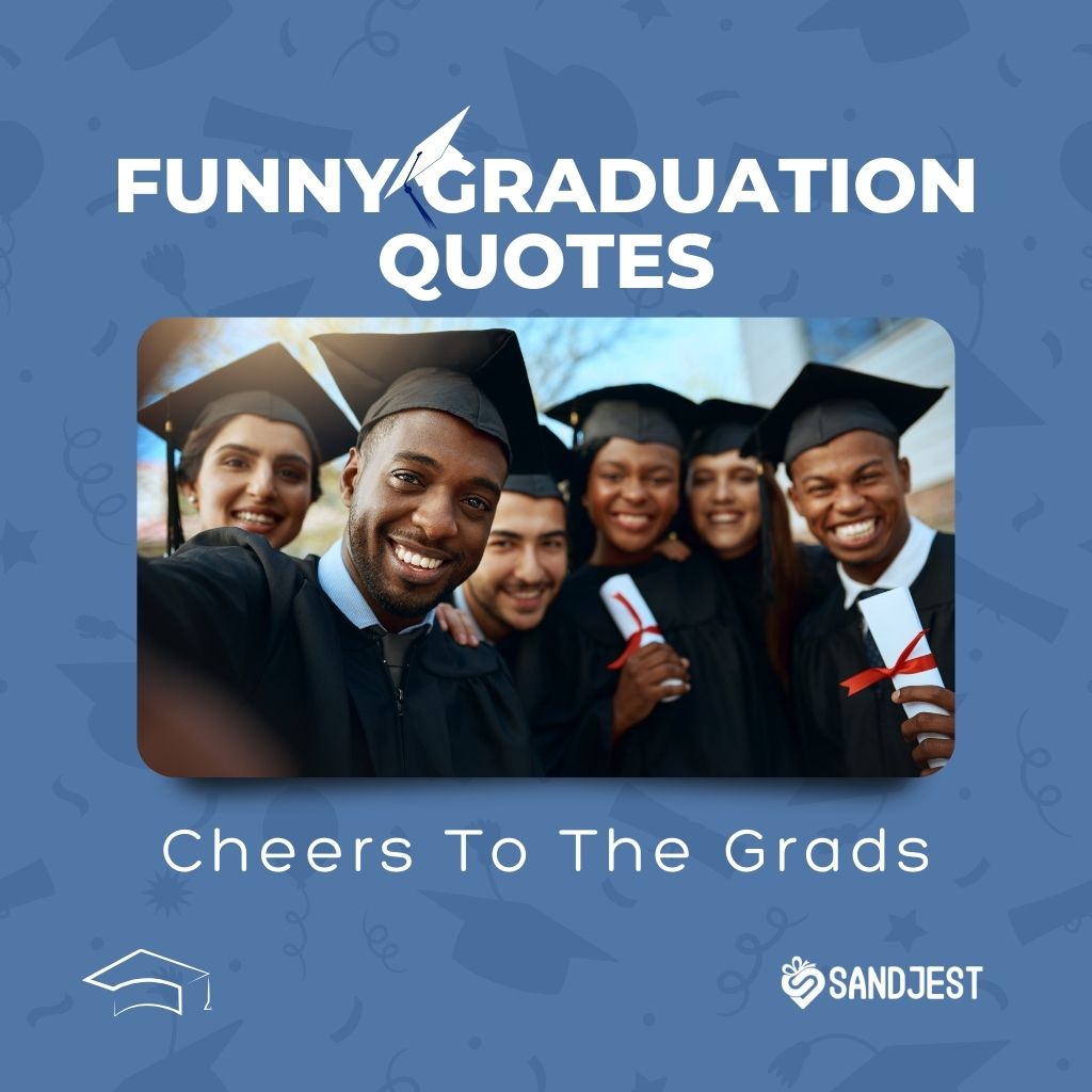 Group of graduates smiling with 'Funny Graduation Quotes' text, celebrating achievements.