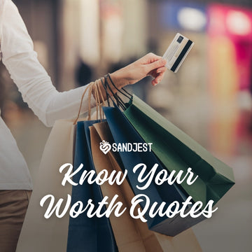 Empower yourself with our collection of know your worth quotes in this article.