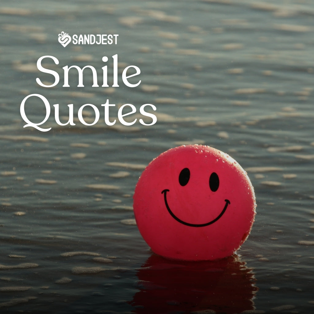 240+ Smile Quotes That Share Joy And Spread Happiness | Sandjest Gifts, image size:1024x1024