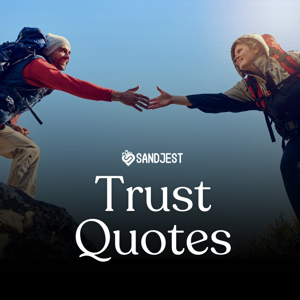 250+ Positive Trust Quotes That Will Make You Think • Sandjest Gifts