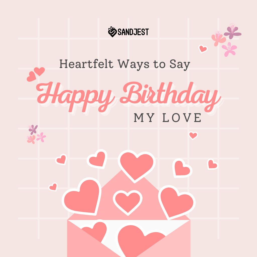 Heartfelt Happy Birthday My Love message inside a pink envelope graphic by Sandjest.