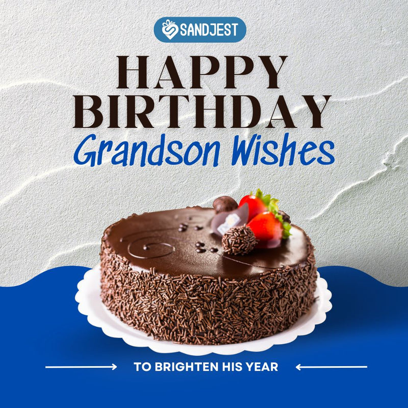 Dive into heartfelt happy birthday to a grandson wishes and images crafted for your grandson.