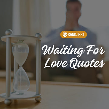 Discover waiting for love quotes that capture the essence of patience and hope.