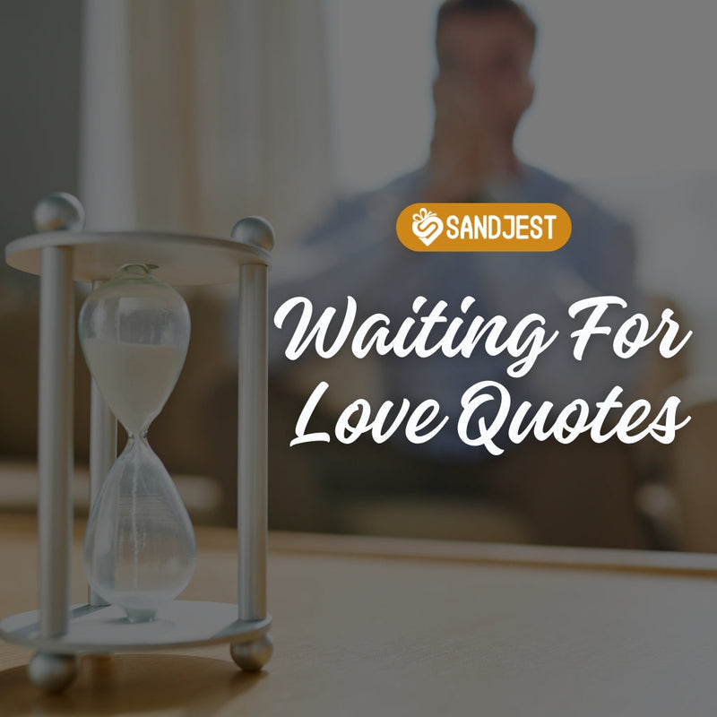 Discover waiting for love quotes that capture the essence of patience and hope.