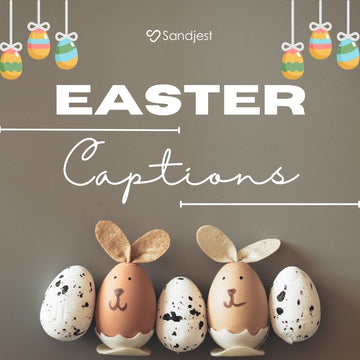 300+ Creative Easter Captions to Share Joy and Celebrate the Season