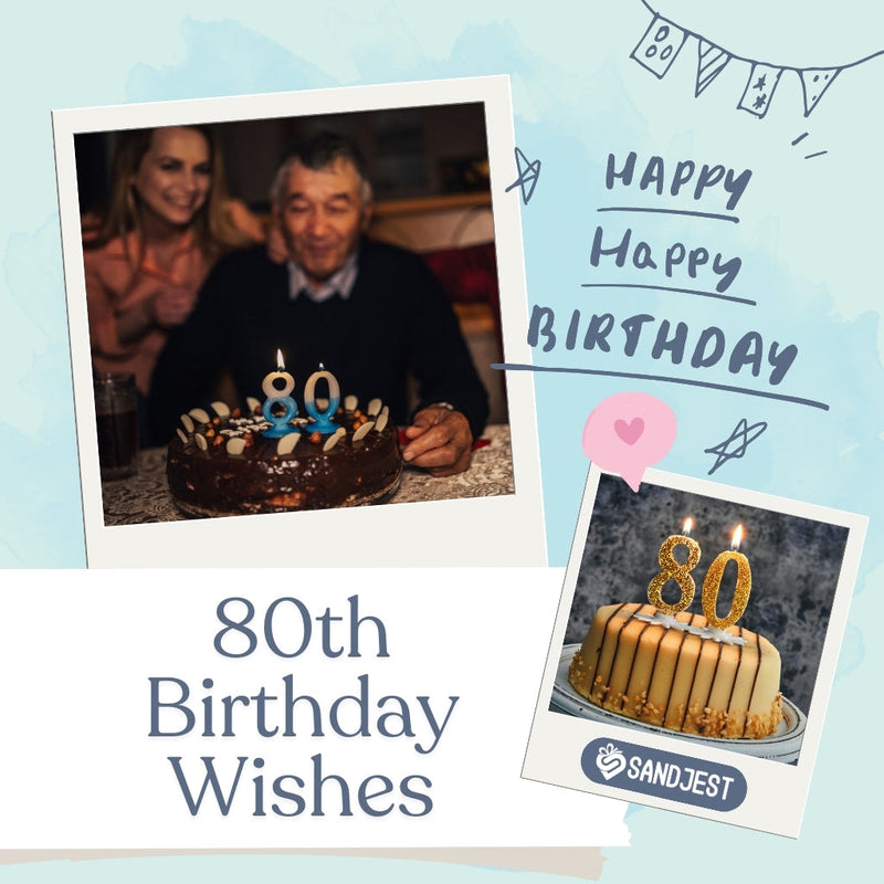 Special 80th birthday wishes for your loved ones marking their significant milestone. 