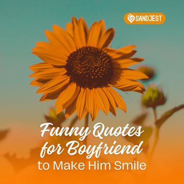 Discover funny quotes for boyfriend to brighten his day and make him laugh out loud. 