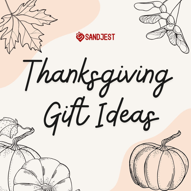 thanksgiving gift ideas, gifts for thanksgiving, best thanksgiving gifts, best gift for thanksgiving day, best gift for thanksgiving 