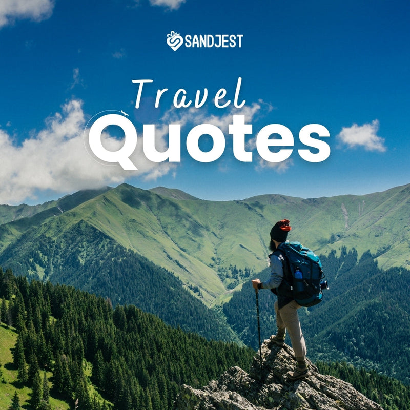 150+ Best Travel Quotes To Fuel Your Wanderlust