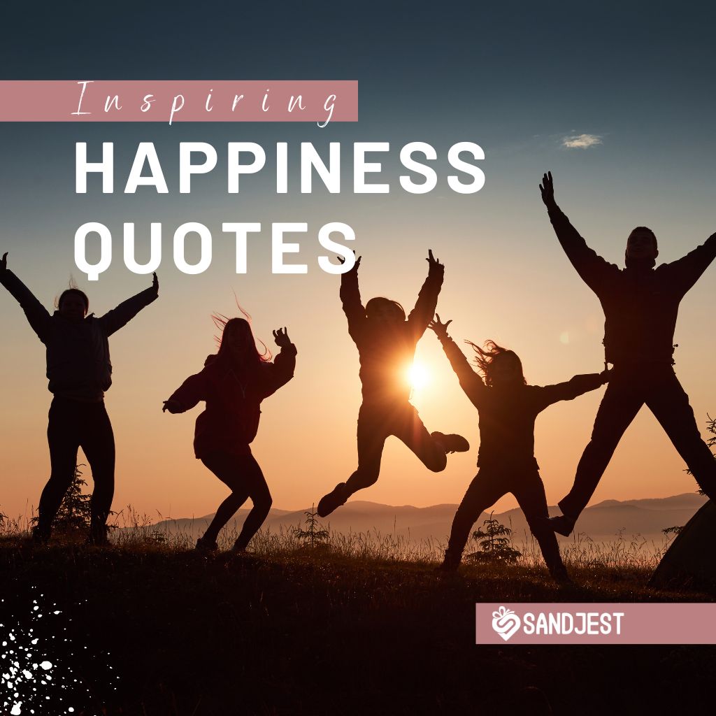 Silhouettes of joyful people jumping against a sunset backdrop with the text 'Inspiring HAPPINESS QUOTES' for a motivational content piece by Sandjest