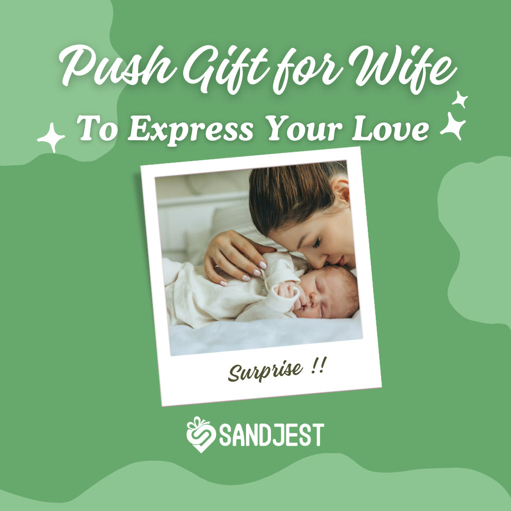 Push Gift for Wife to Express Your Love title for a heartfelt article.