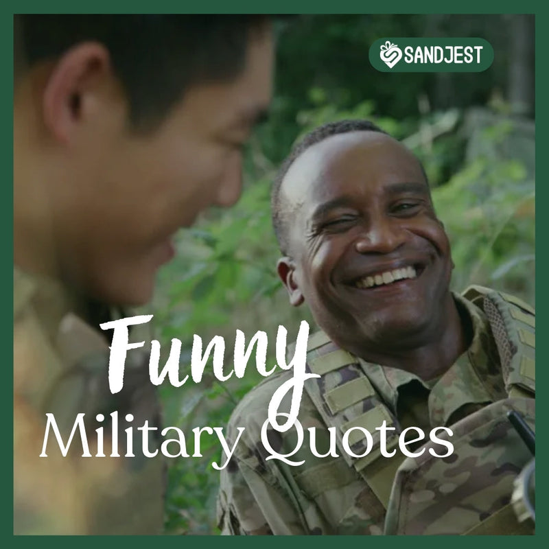 Capture the unique humor of military love through these funny military quotes. 