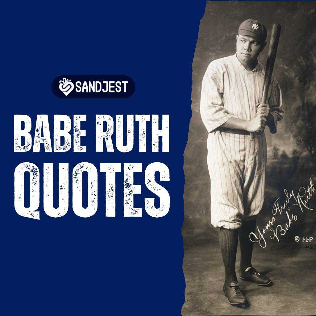 60+ Babe Ruth Quotes For Baseball Fans Everywhere | Sandjest Gifts