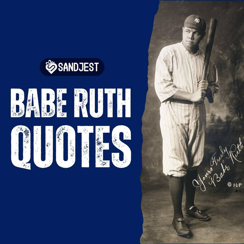 Explore the wisdom and charm of famous baseball quotes Babe Ruth through timeless sayings.