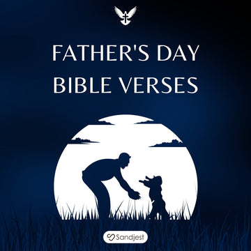 60+ Inspiring Father's Day Bible Verses to Celebrate Dad’s Love