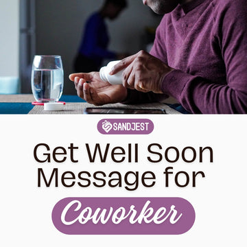 A Get Well Soon messages to brighten your coworker's day and boost their spirits.