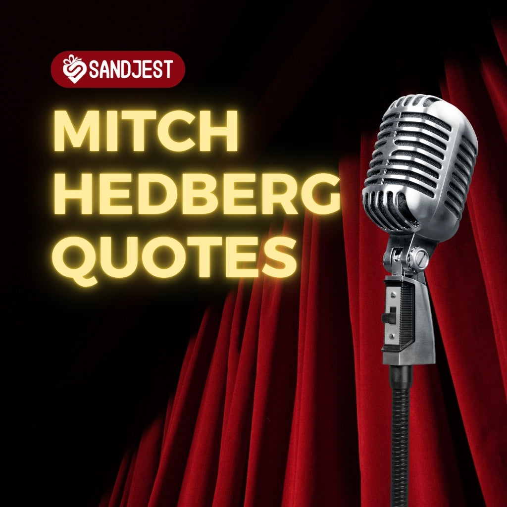 65+ Mitch Hedberg Quotes That Will Keep You Laughing | Sandjest Gifts, image size:1024x1024