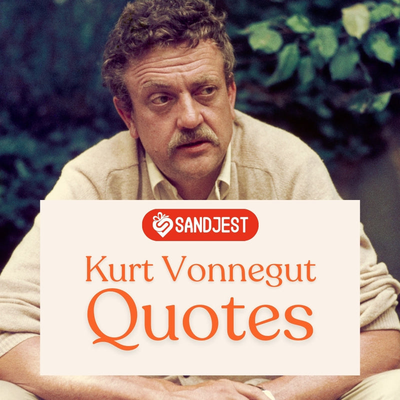 70+ Best Kurt Vonnegut Quotes That Resonate Across Generations