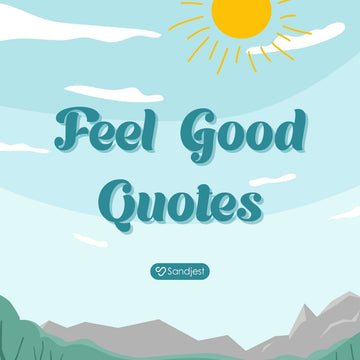 Feel good quotes brighten your mood and bring instant daily positivity.