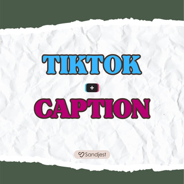 90+ TikTok Captions That Go Viral and Make Your Posts Stand Out