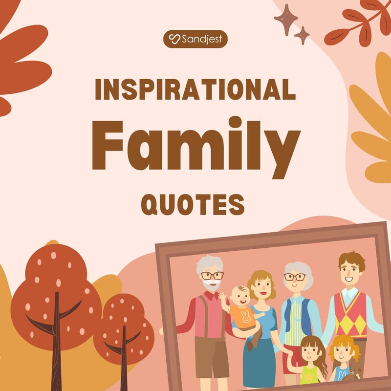 Share warmth and connection every day with timeless inspirational family quotes for loved ones.