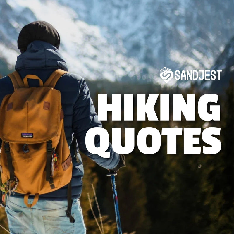 Discover hiking quotes that capture the essence of outdoor adventures.&nbsp;