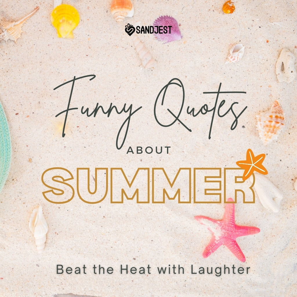 Sandjest promotional image featuring a sandy beach background with seashells and the text 'Funny Quotes about SUMMER - Beat the Heat with Laughter'