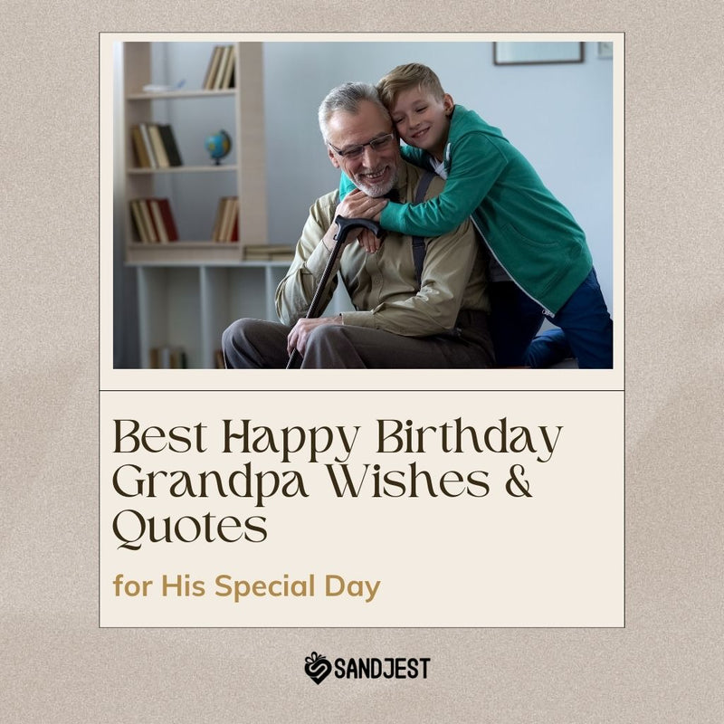 Find the perfect Happy Birthday Grandpa Wishes to celebrate his wisdom, kindness, and the joy he brings to your life.