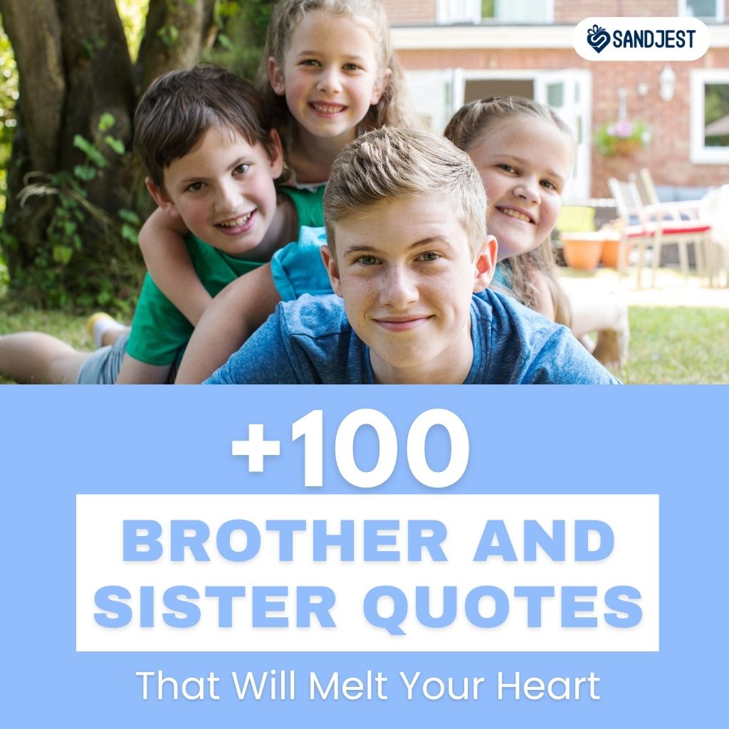 Over 110 heartwarming brother and sister quotes that touch the soul
