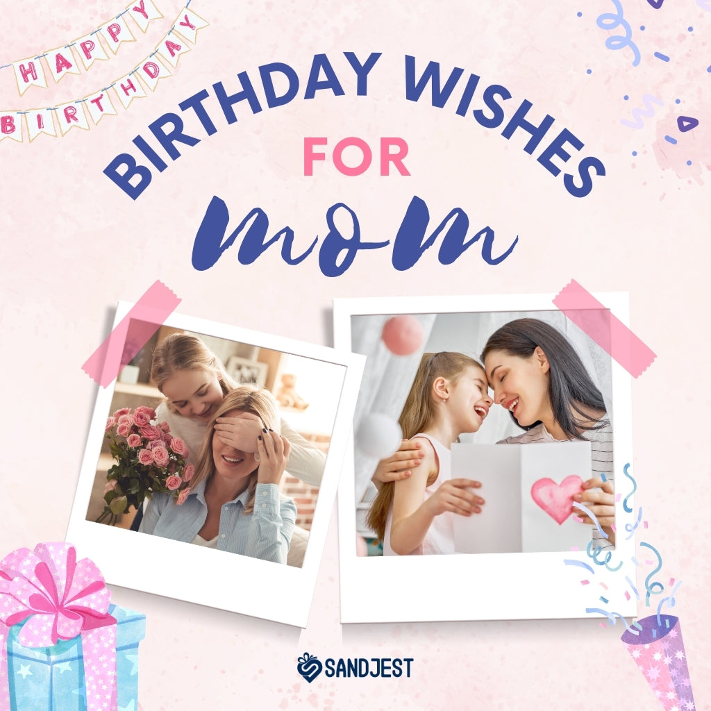 Sandjest birthday wishes collection for mom, showcasing a tender mother-daughter moment with gifts