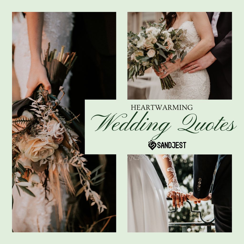 Collage of tender wedding moments overlaid with elegant text 'Heartwarming Wedding Quotes' by Sandjest.