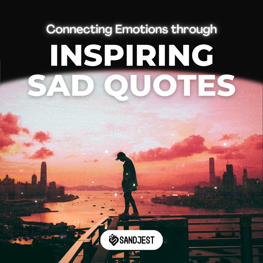 Inspiring Sad Quotes foster emotional connections, resonating with shared feelings.