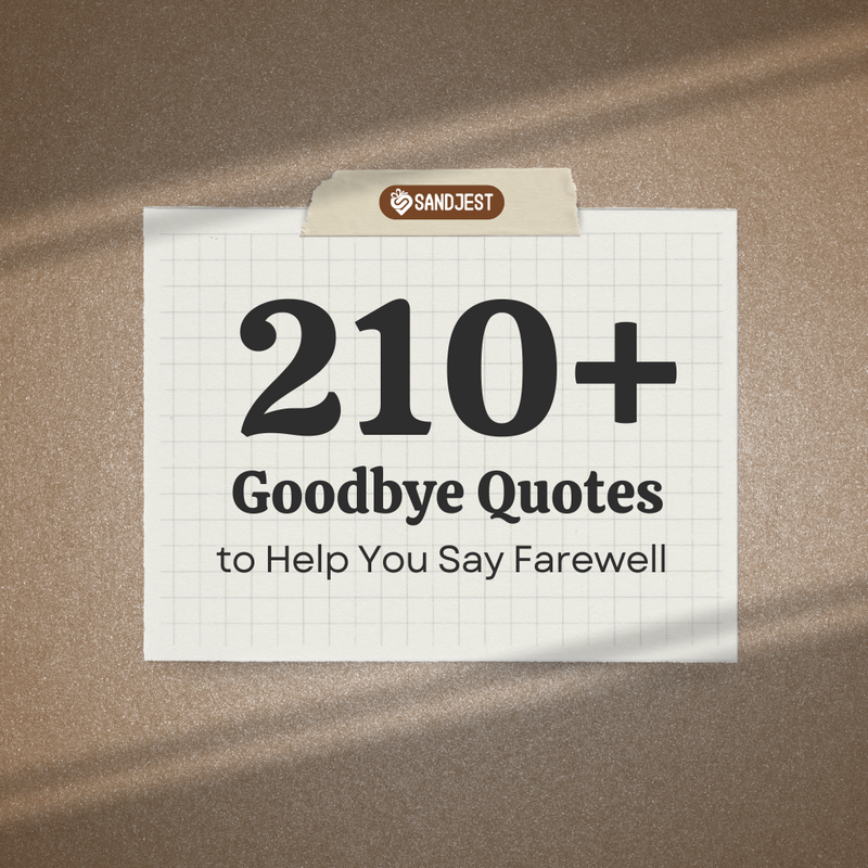 List of 210+ goodbye quotes on notepad for farewells