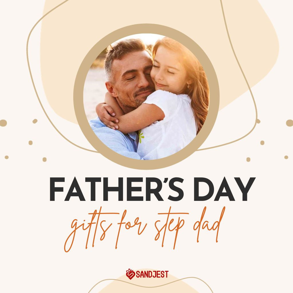 Make His Day Special with 25 Fathers Day Gifts for Step Dad