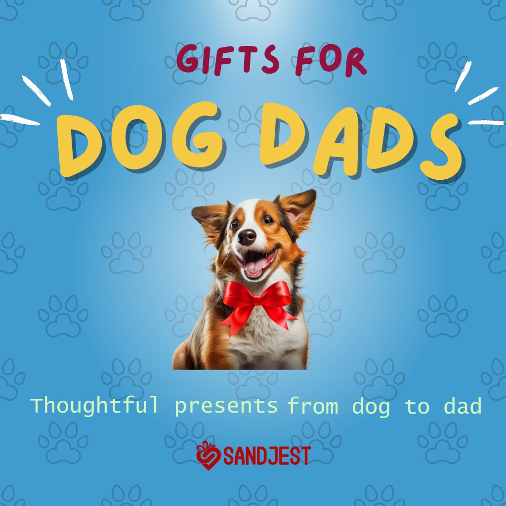 Gifts for Dog Dads for a Thoughtful Surprises