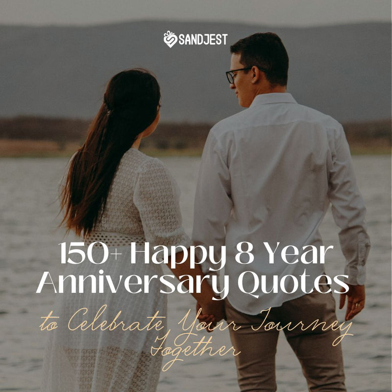 150 Happy 8th Anniversary Quotes to Honor Your Journey Personalized