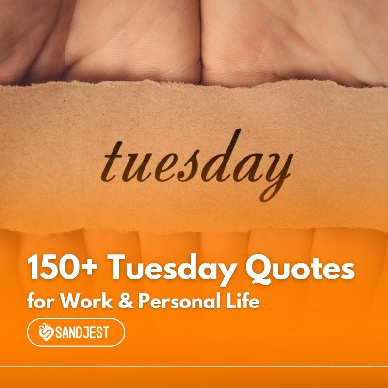 Image featuring a collection of 150+ Tuesday quotes title for all aspects of life