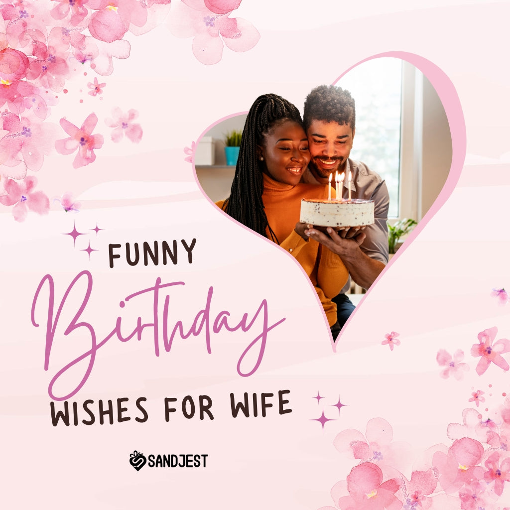Couple sharing a laughter-filled moment with a birthday cake, encapsulated in a heart, with text 'Funny Birthday Wishes for Wife' for a joyous celebration.