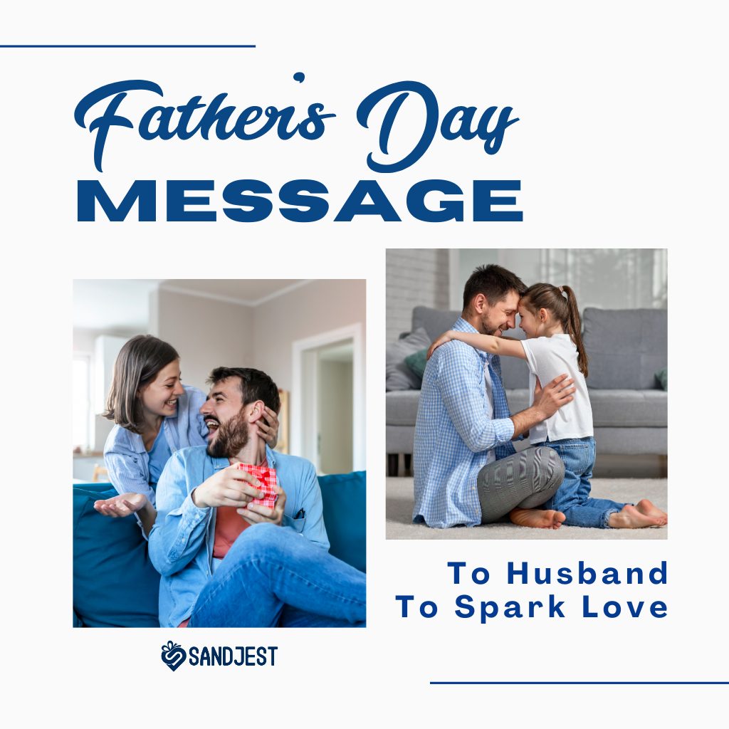 Celebrate Father's Day with a touching message from Sandjest to spark love in your husband's heart 