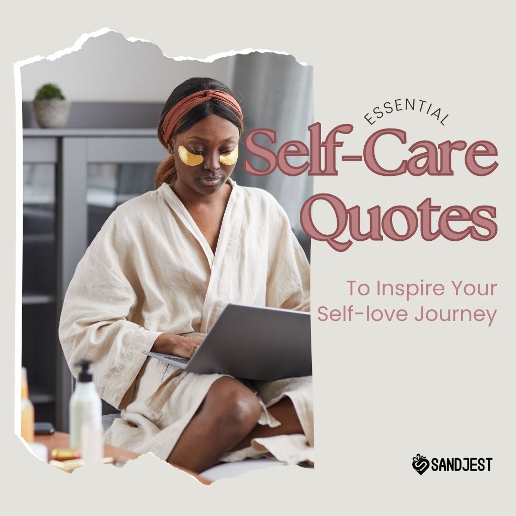 Woman in a robe with under-eye patches working on a laptop with text overlay 'Self-Care Quotes
