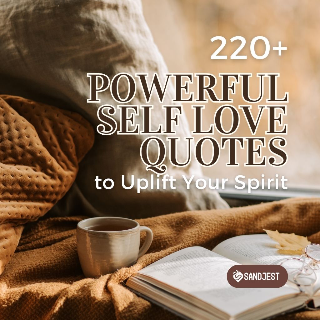 220+ Powerful Self Love Quotes to Uplift Your Spirit - Personalized ...