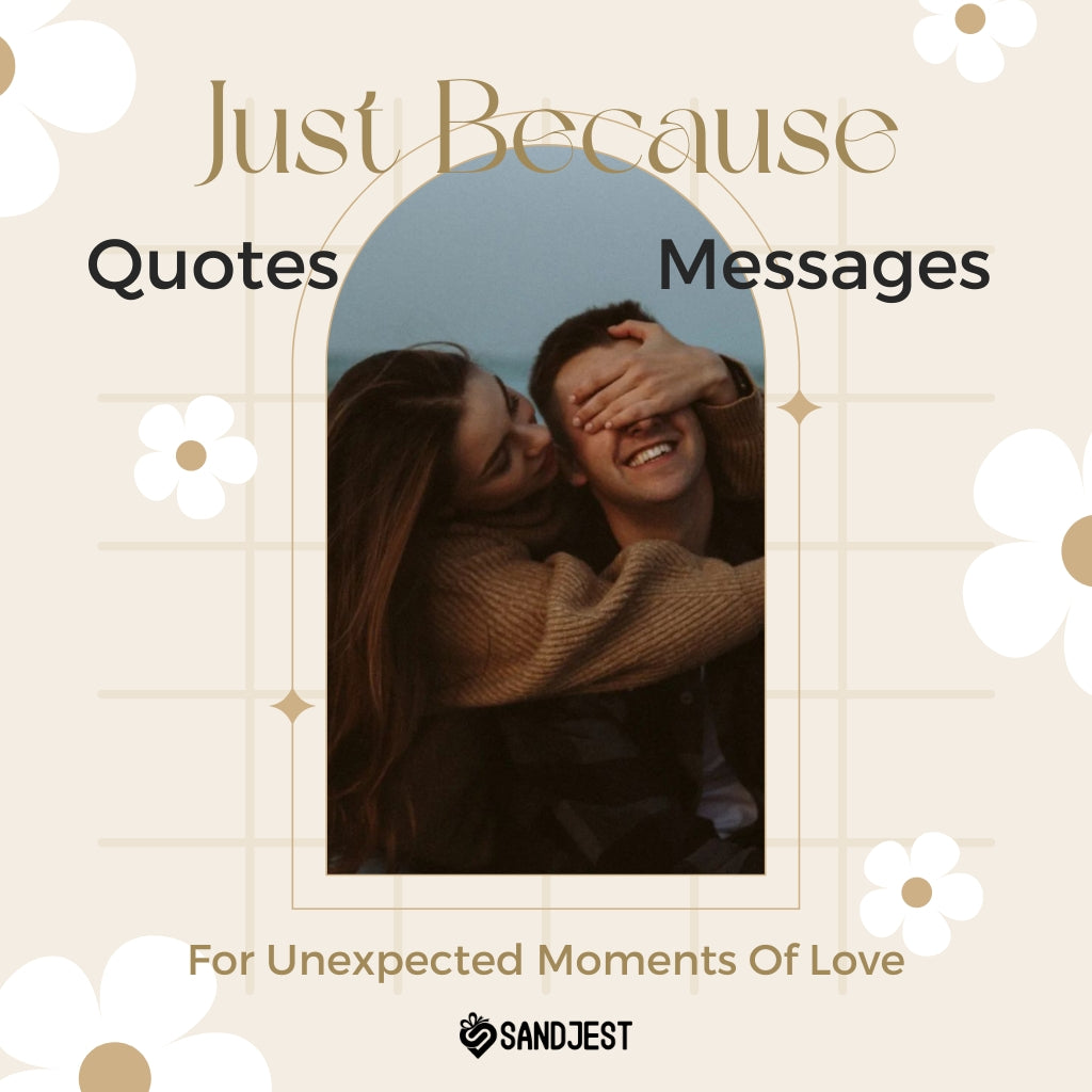 Loving couple sharing a joyful moment with Just Because Quotes Messages by Sandjest.