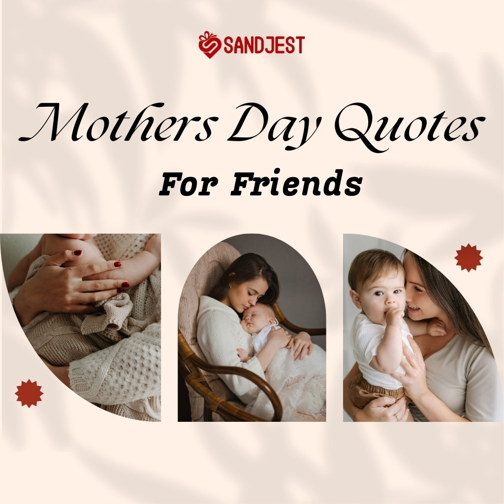Heartfelt mothers day quotes for friends celebrating motherhood and friendship