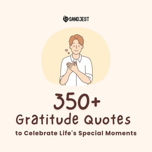 Life's milestones are best adorned with gratitude's glow.