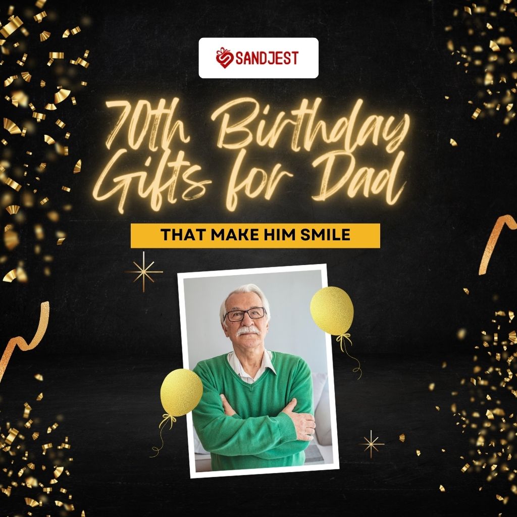 A curated list of top 70th birthday gifts for dad that are guaranteed to make him smile