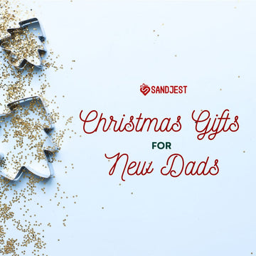 Top 31 Christmas Gifts for New Dads to Cherish Forever