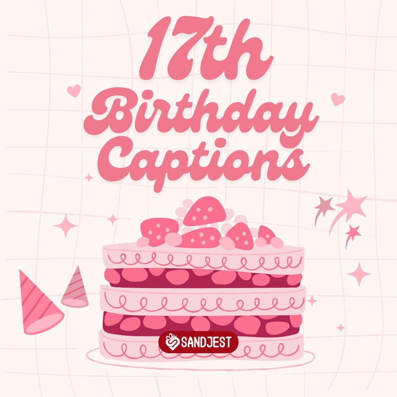 Adorable 17th birthday instagram captions that perfectly match your joyful milestone moments.
