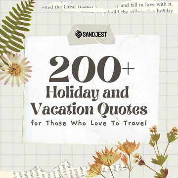 A creative collage of nature elements and text for an extensive compilation of over 200 holiday and vacation quotes.